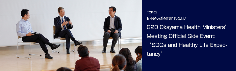“G20 Okayama Health Ministers’ Meeting Official Side Event: “SDGs and Healthy Life Expectancy””